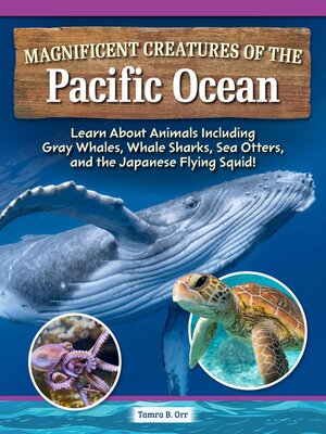 cover image of Magnificent Creatures of the Pacific Ocean